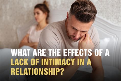 What Are The Effects Of A Lack Of Intimacy In A Relationship Tac