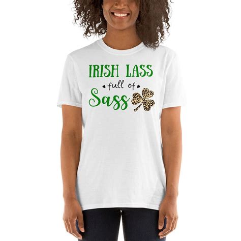 Irish Lass Full Of Sass St Patricks Day Tee St Etsy