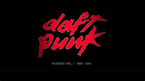 Daft Punk Technologic Radio Edit Musique Vol 1 1993 2005 Youtube