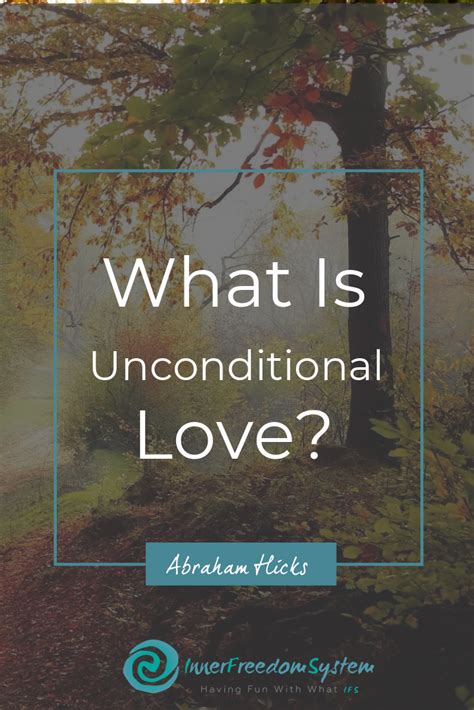What Is Unconditional Love Abraham Hicks Unconditional Love