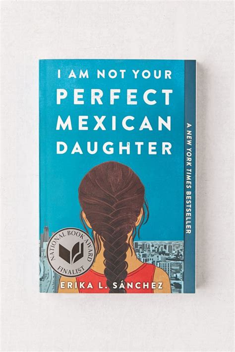 I Am Not Your Perfect Mexican Daughter By Erika L Sánchez Urban Outfitters