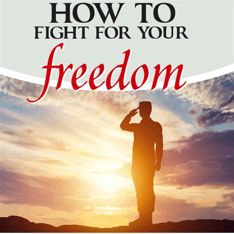 How To Fight For Your Freedom Foundational