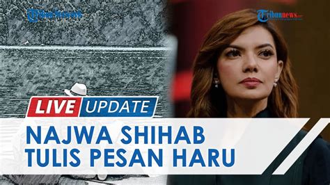 Eril Dinyatakan Meninggal Najwa Shihab Bersimpati Untuk Ridwan Kamil