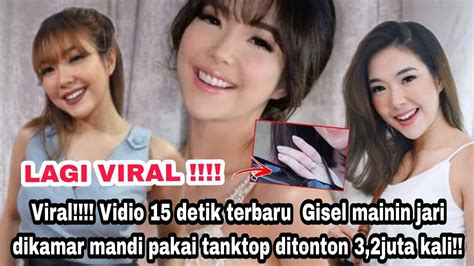 Viral Vidio Detik Terbaru Gisel Mainin Jari Dikamar Mandi Pakai