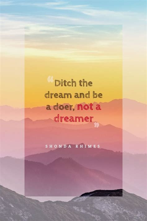 Ditch The Dream And Be A Doer Not A Dreamer The Dreamers Heart