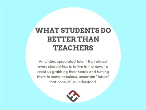 What Students Do Better Than Teachers Terry Heick