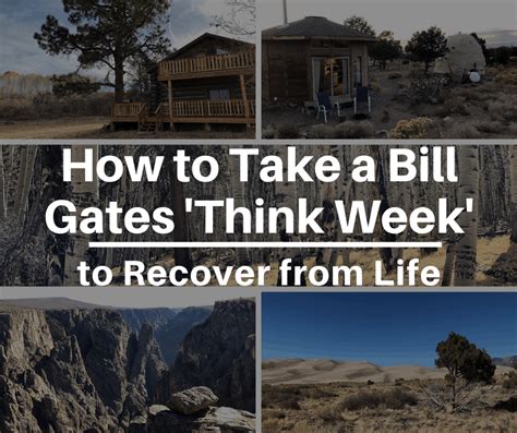 How To Take A Bill Gates Think Week To Recover From Life