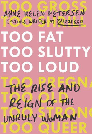 Too Fat Too Slutty Too Loud Explores And Challenges The Invisible Boundaries Of Femininity Vox