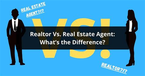 Realtor Vs Real Estate Agent Whats The Difference