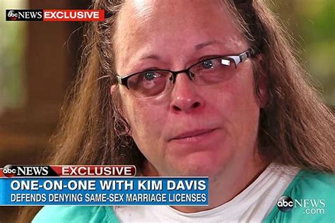 Kim Davis I Denied My Friends A Marriage License