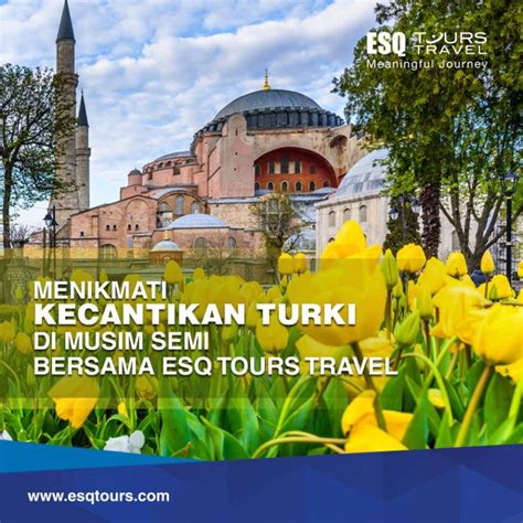 Berwisata di turki saat musim dingin atau musim lainnya memang tidak memiliki banyak perbedaan dari segi destinasi tempat. Menikmati Kecantikan Musim Semi di Turki | ESQ Tours Travel
