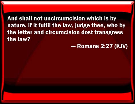 Romans And Shall Not Uncircumcision Which Is By Nature If It Fulfill The Law Judge You