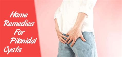 8 Wonderful Home Remedies For Pilonidal Cysts There Are Several Home