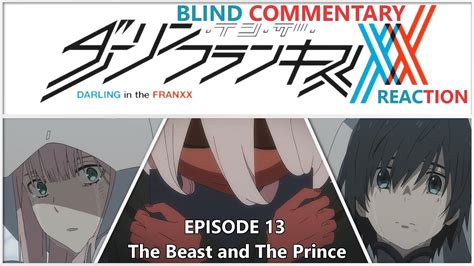 Darling In The Franxx Episode 13 The Beast And The Prince Reaction