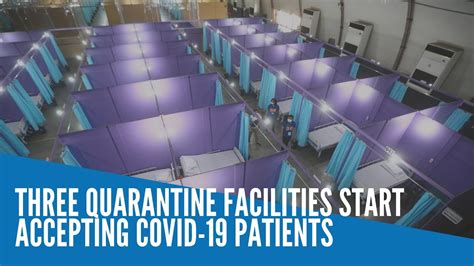 Three Quarantine Facilities Start Accepting Covid 19 Patients Youtube