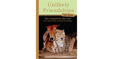 Unlikely Friendships For Kids The Leopard And The Cow And Four Other