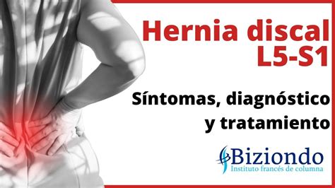 🩺 ¿cómo Saber Si Tengo Una Hernia Discal En L5 S1 😖 Síntomas Y