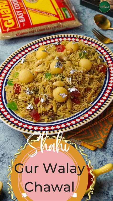 Shahi Gur Walay Chawal Recipe By Sooperchef Pakistani Desserts