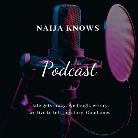 Naija Knows Podcast On Spotify