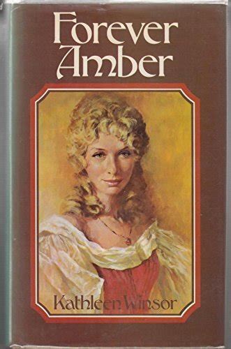 Forever Amber By Kathleen Winsor Goodreads