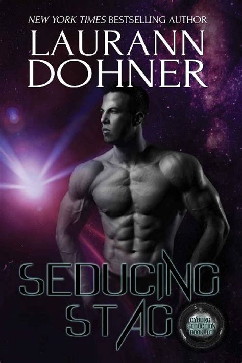 read seducing stag cyborg seduction book 10 by laurann dohner online free full book china edition