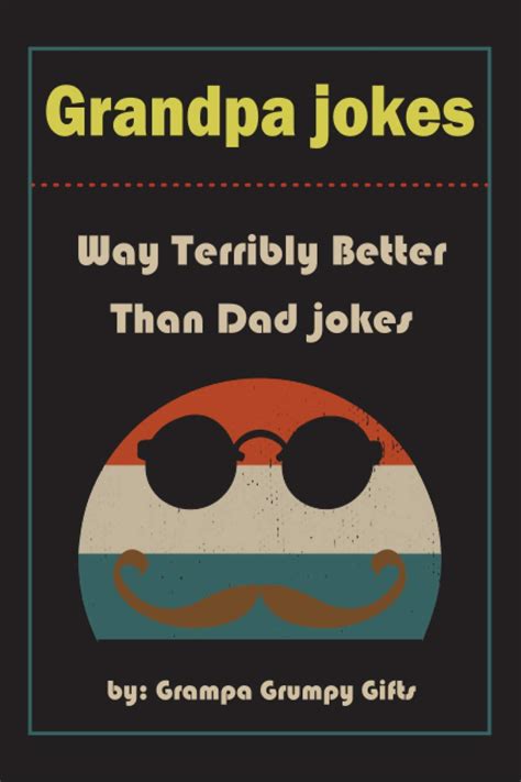grandpa jokes way terribly better than dad jokes funny grandfather t for birthday father s