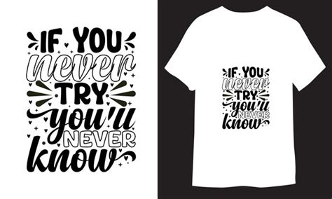 premium vector if you never try you never know motivational quotes lettering for tshirt design