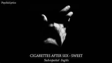 Cigarettes After Sex Sweet Traducción En Español Lyrics Inglés