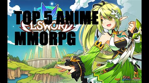 Top 5 Anime Mmorpggames 2017 Youtube