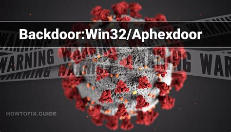 backdoor win32 aphexdoor — virus removal guide
