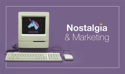Nostalgia And Marketing How These Brands Reinvented Themselves