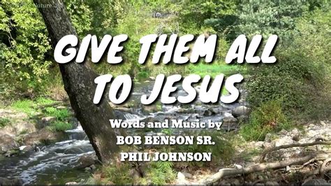 Give Them All To Jesus Ii Piano Accompaniment And Lyrics Youtube
