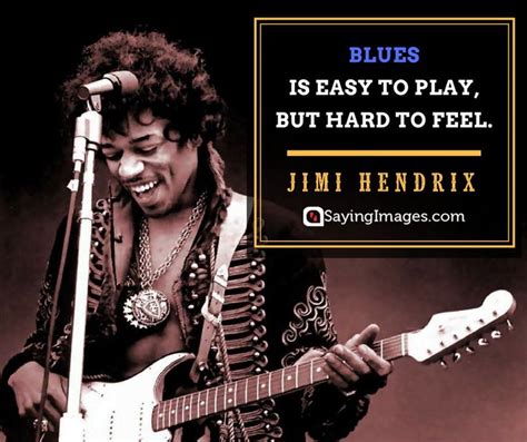 28 Blues Quotes That Ll Make You Feel Good Blue Quotes Blues Legend Quotes