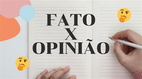 Como Diferenciar Fato De Opinião Com Exercícios Fato E Opinião Fatos Aula De Português
