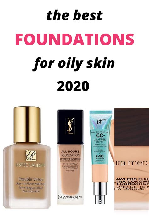 Best Foundations For Oily Skin 2020 Foundation For Oily Skin Best