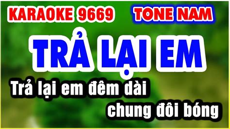 Karaoke TrẢ LẠi Em Tone Nam Nhạc Sống Organ 9669 🎵 Youtube