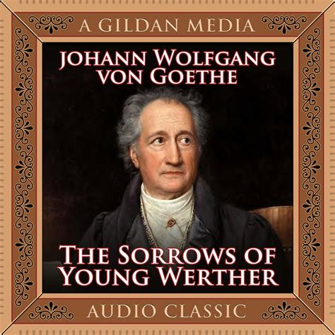 The Sorrows Young Werther By Johann Wolfgang Von Goethe Audiobook