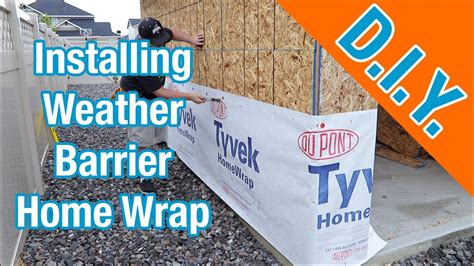 Installing Tyvek Weather Barrier House Wrap How To Build A Shed Ep 12