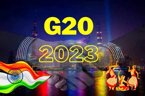 G20 New Delhi Summit 2023 All About Indias Presidency