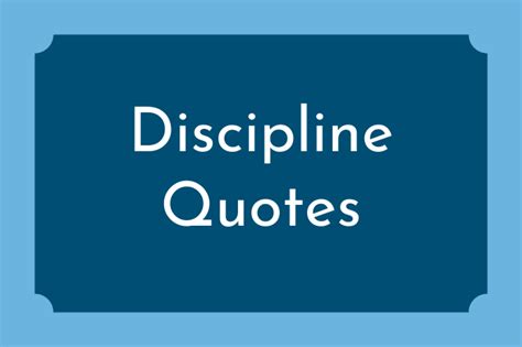 175 Discipline Quotes To Give You Direction Keep Inspiring Me