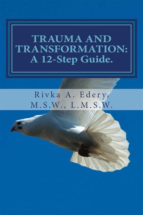 Trauma And Transformation A 12 Step Guide Kindle Edition By Edery