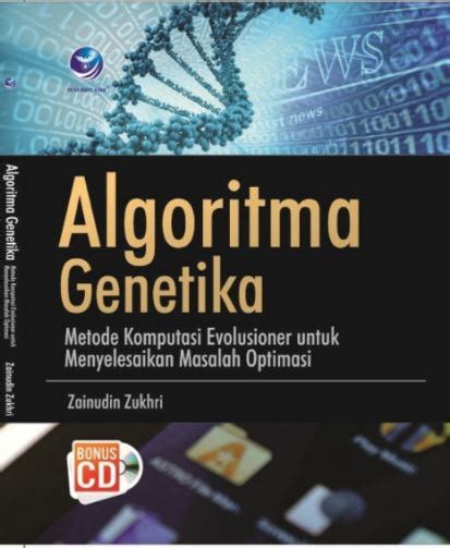 Algoritma Genetika Metode Komputasi Evolusioner Untuk Menyelesaikan