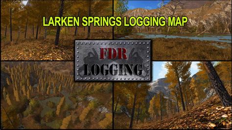 Fdr Logging Larken Springs Logging Map Fs17 Farming Simulator 17