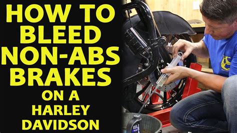 How To Easily Bleed Non Abs Dual Disc Brakes Harley Davidson Touring
