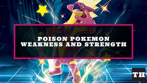 Poison Type Pokemon Weakness And Strength Chart Try Hard Guides