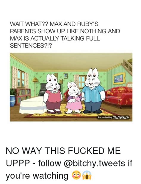 WAIT WHAT MAX AND RUBY S PARENTS SHOW UP LIKE NOTHING AND MAX IS ACTUALLY TALKING FULL
