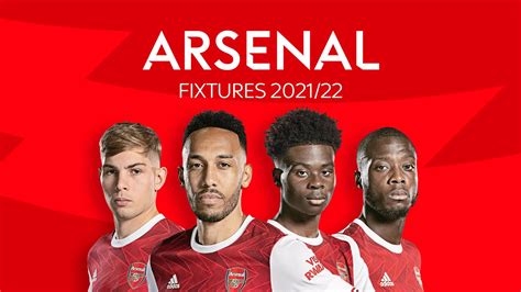 Arsenal Fixtures 202122 Gunners Start With Bees And Chelsea Arsenal