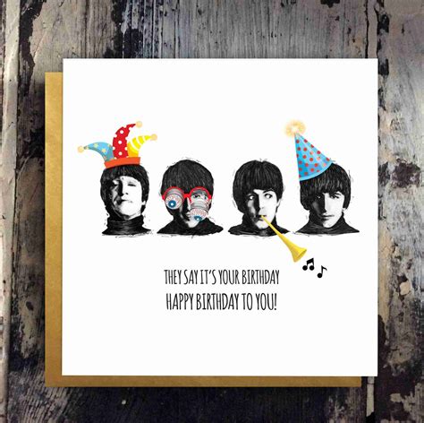 Beatles Birthday Card Illustration They Say Its Your Birthday Free