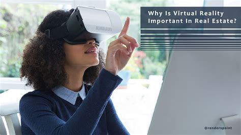 Why Is Virtual Reality Important In Real Estate Renderspoint
