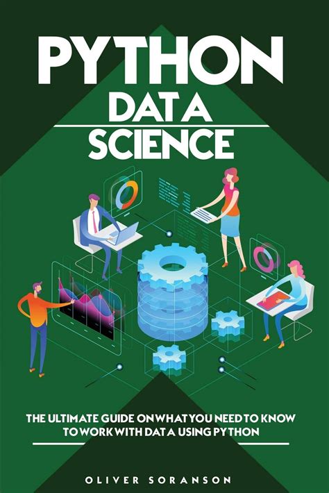 Buy Python Data Science The Ultimate Guide On What You Need To Know To Work With Data Using